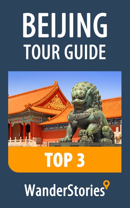 Beijing Tour Guide Top 3