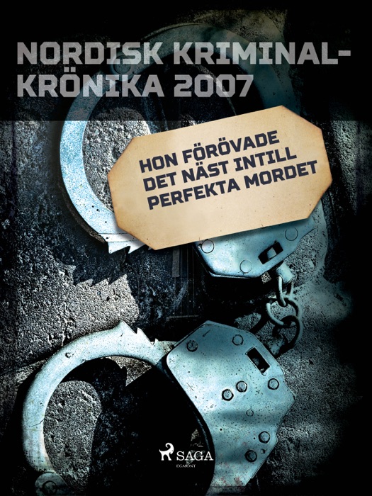 Hon förövade det näst intill perfekta mordet
