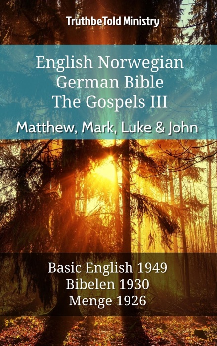 English Norwegian German Bible - The Gospels III - Matthew, Mark, Luke & John