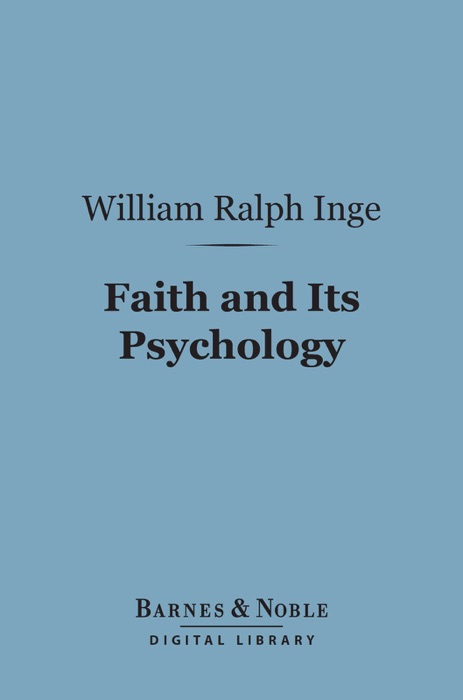 Faith and Its Psychology (Barnes & Noble Digital Library)