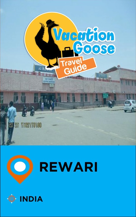 Vacation Goose Travel Guide Rewari India