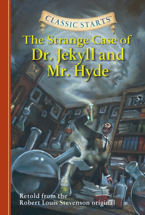 Classic Starts®: The Strange Case of Dr. Jekyll and Mr. Hyde