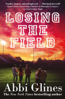 Abbi Glines - Losing the Field artwork