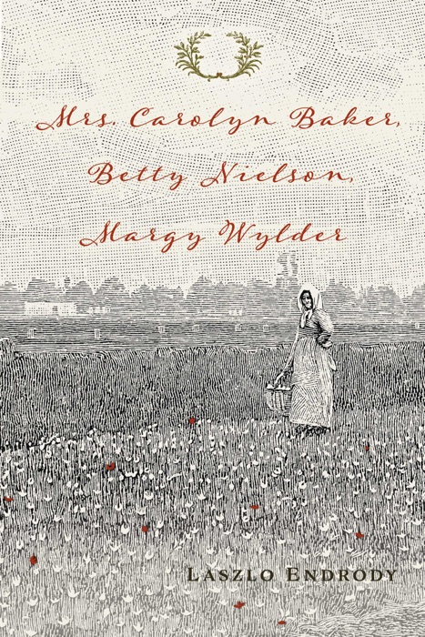 Mrs. Carolyn Baker, Betty Nielson, Margy Wylder