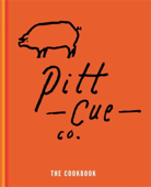 Pitt Cue Co. - The Cookbook - Tom Adams, Jamie Berger, Simon Anderson & Richard H. Turner