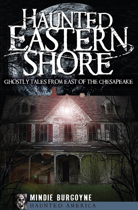 Haunted Eastern Shore