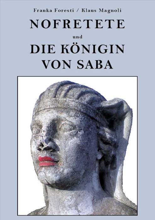 Nofretete und die Königin von Saba