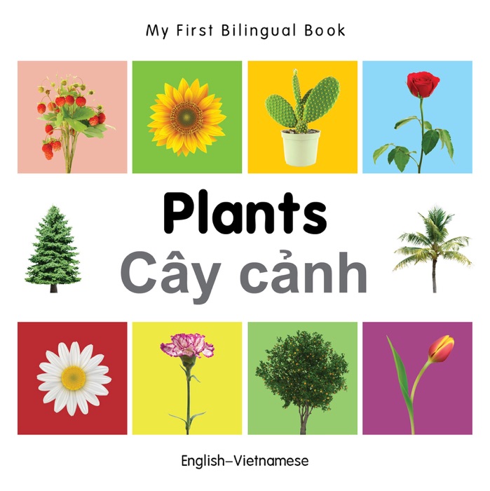 My First Bilingual Book–Plants (English–Vietnamese)