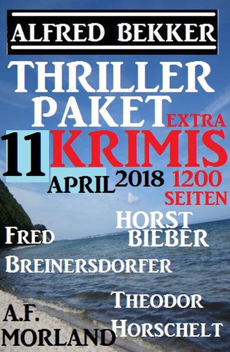 Thriller-Paket 11 Extra Krimis April 2018