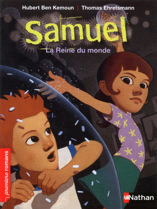 Samuel, la reine du monde - Roman Fantastique - De 7 à 11 ans