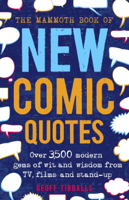 Geoff Tibballs - The Mammoth Book of New Comic Quotes artwork