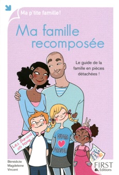 Ma famille recomposée - Bénédicte Magdeleine Vincent