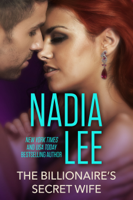 Nadia Lee - The Billionaire's Secret Wife artwork