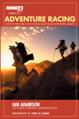 Runner's World Guide to Adventure Racing - Ian Adamson & Editors of Runner's World Maga