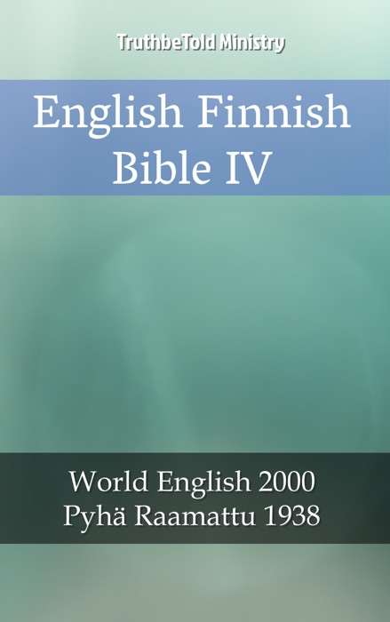 English Finnish Bible IV