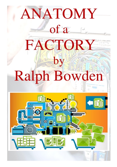 Anatomy of a Factory