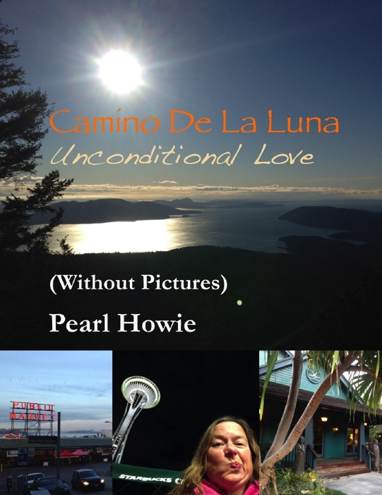 Camino De La Luna – Unconditional Love (Without Pictures)