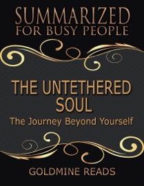 The Untethered Soul - Goldmine Reads