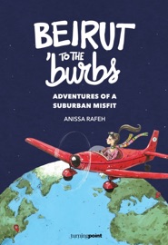 Beirut to the 'burbs - Anissa Rafeh