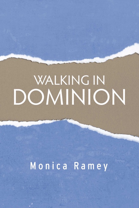 Walking in Dominion