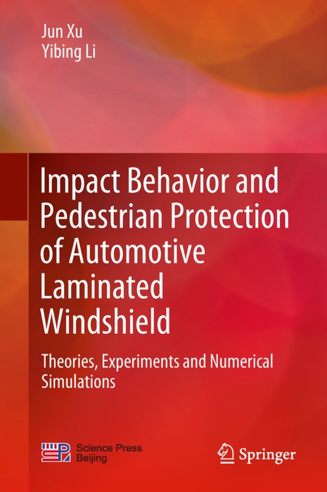 Impact Behavior and Pedestrian Protection of Automotive Laminated Windshield