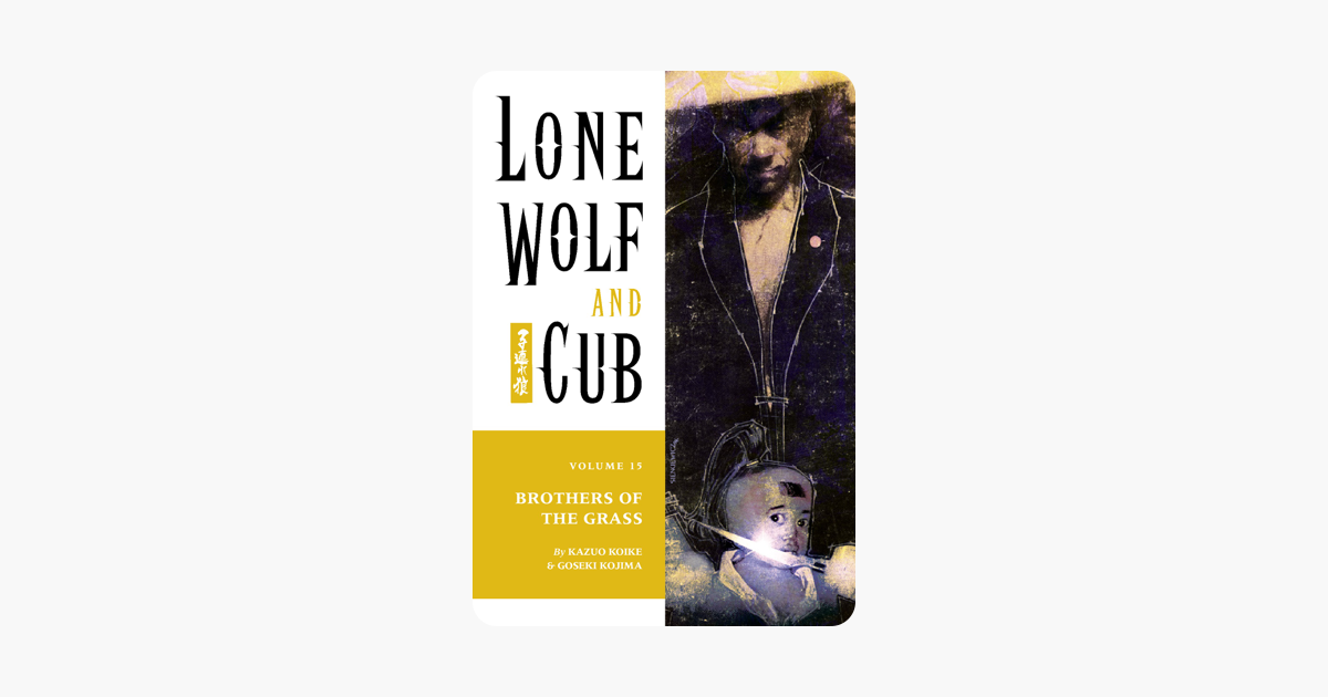 Lone Wolf And Cub Volume 15 Brothers Of The Grass - 