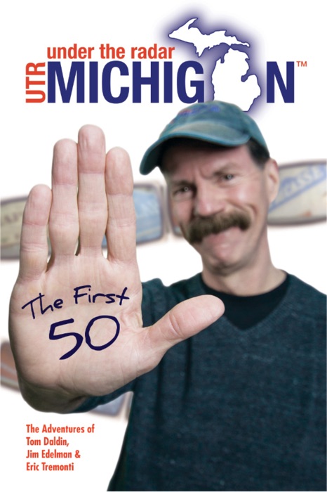 Under The Radar Michigan: The First 50