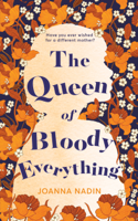 Joanna Nadin - The Queen of Bloody Everything artwork
