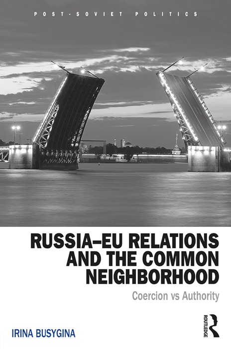 Russia–EU Relations and the Common Neighborhood