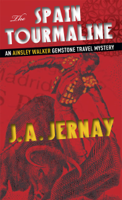 J.A. Jernay - The Spain Tourmaline (An Ainsley Walker Gemstone Travel Mystery) artwork