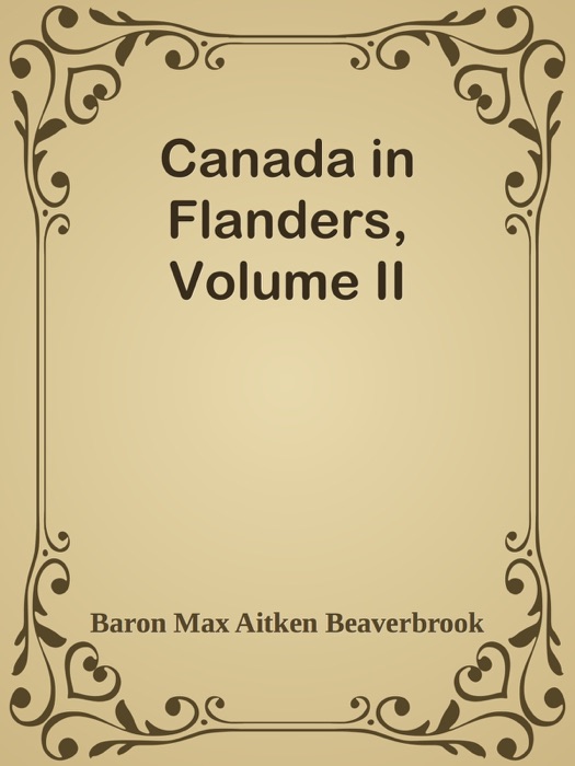 Canada in Flanders, Volume II