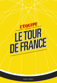 L'Équipe raconte le Tour de France - Gérard Ernault