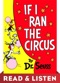 If I Ran the Circus: Read & Listen Edition