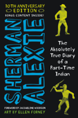 The Absolutely True Diary of a Part-Time Indian - Sherman Alexie