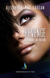 Revenge - Les voies du destin Roman lesbien, livre lesbien