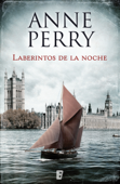 Laberintos de la noche (Detective William Monk 21) - Anne Perry