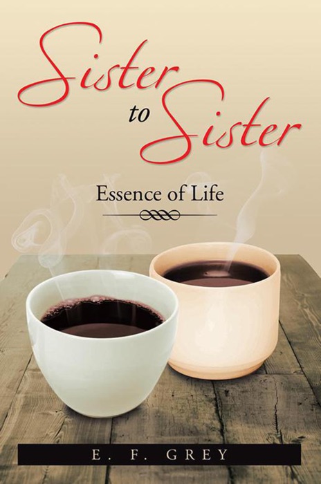 Sister to Sister: Essence of Life
