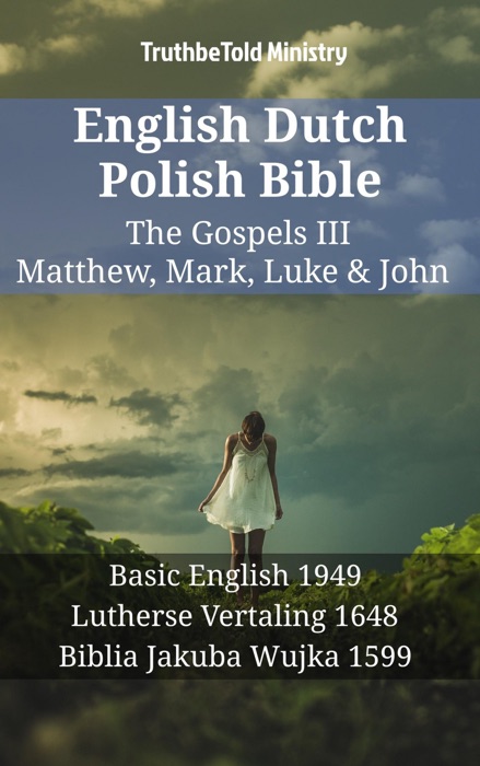 English Dutch Polish Bible - The Gospels III - Matthew, Mark, Luke & John