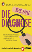 Die Diagnose – neue Fälle - Anika Geißler