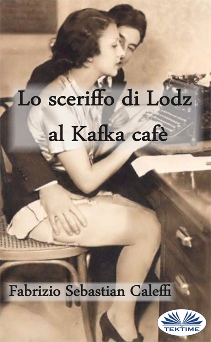 Lo Sceriffo di Lodz al Kafka cafè