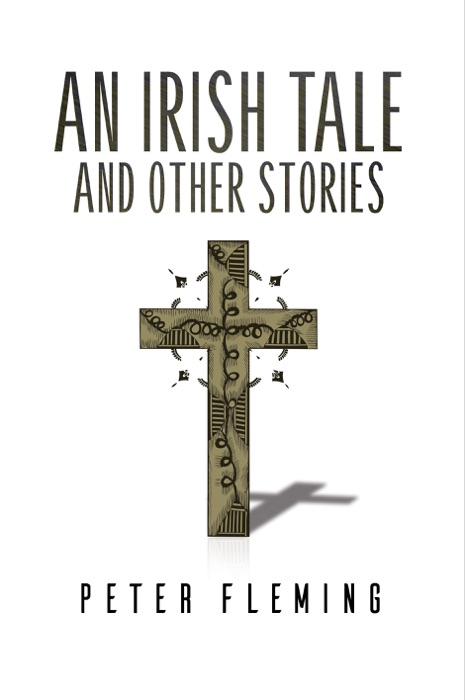 An Irish Tale and Other Stories