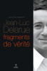 Jean-Luc Delarue, fragments de vérité - Catherine Rambert