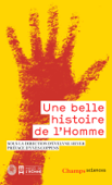 Une belle histoire de l'homme - Évelyne Heyer & Collectif