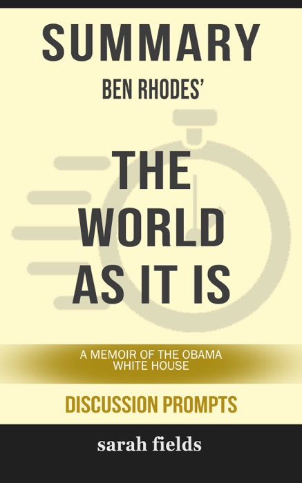 Summary: Ben Rhodes' The World as It Is