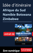 Idée d'itinéraire - Afrique du Sud Namibie Botswana Zimbabwe - Collectif