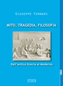 Mito, tragedia, filosofia - Giuseppe Fornari