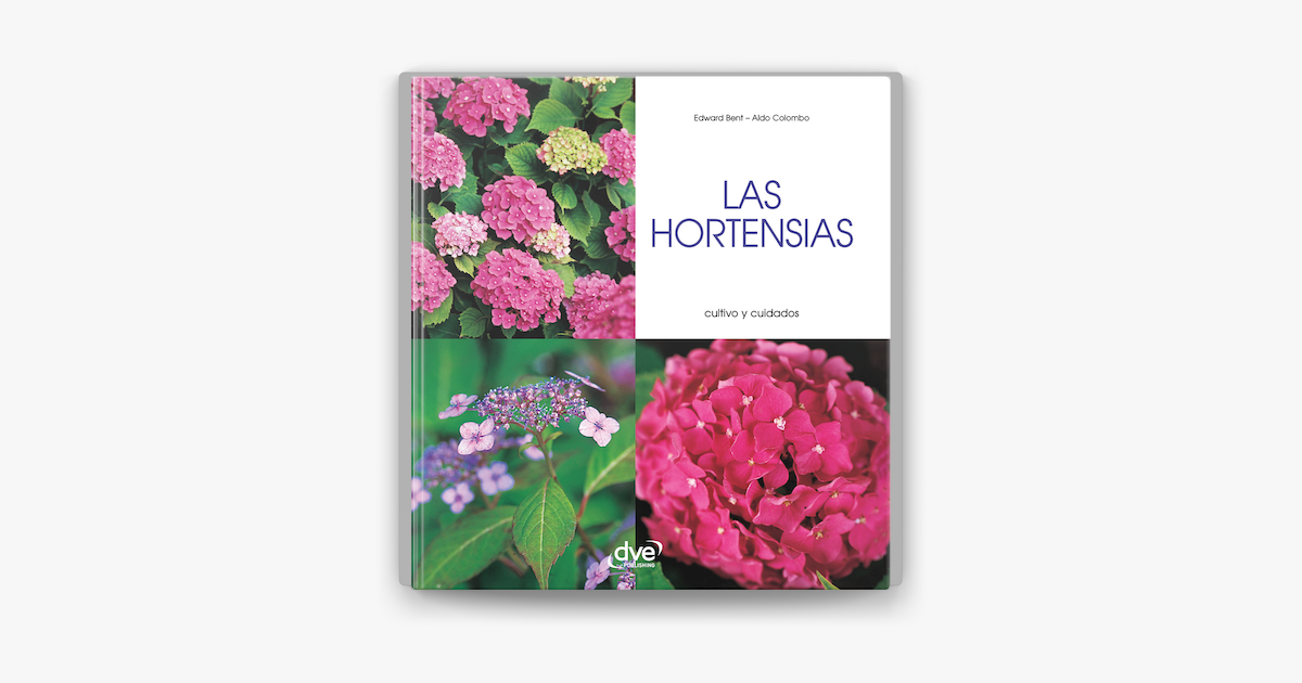 Las hortensias - Cultivo y cuidados en Apple Books