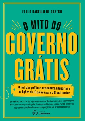 Capa do livro O Mito do Governo Grátis de Paulo Rabello de Castro