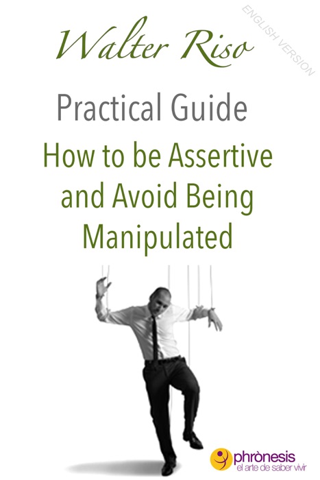 How to be Assertive and Avoid Being Manipulated