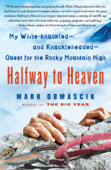 Halfway to Heaven - Mark Obmascik